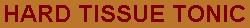 hard_tissue_tonic